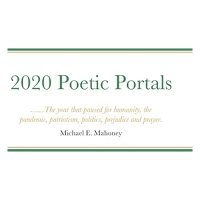 "2020 Poetic Portals" - "" ("Mahoney Michael E.")