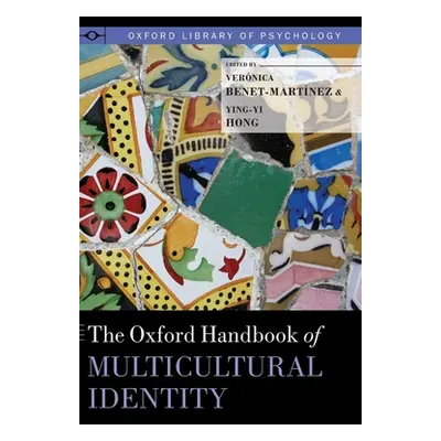 "Oxford Handbook of Multicultural Identity" - "" ("Benet-Martinez Veronica")