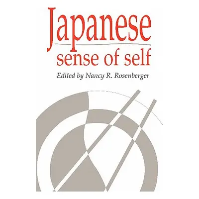 "Japanese Sense of Self" - "" ("Rosenberger Nancy R.")