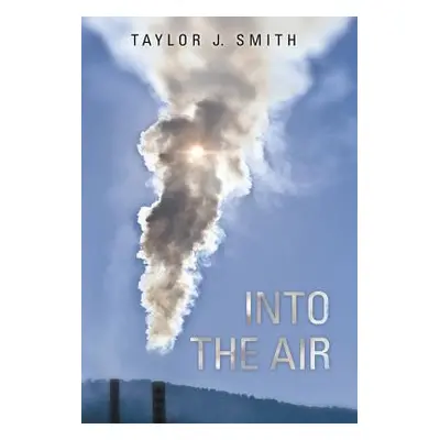 "Into the Air" - "" ("Smith Taylor J.")