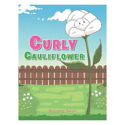 "Curly Cauliflower" - "" ("Swift Rosanne")