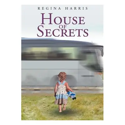 "House of Secrets" - "" ("Harris Regina")