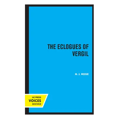 "The Eclogues of Vergil: Volume 16" - "" ("Rose H. J.")