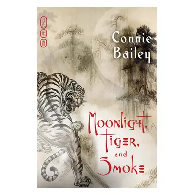 "Moonlight, Tiger, and Smoke" - "" ("Bailey Connie")