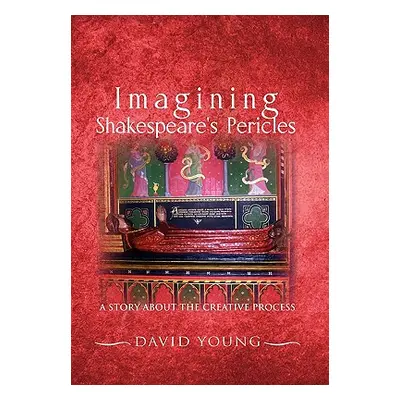 "Imagining Shakespeare's Pericles: A Story about the Creative Process" - "" ("Young David")