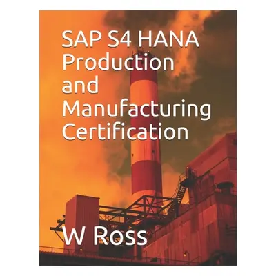 "SAP S4 HANA Production and Manufacturing Certification" - "" ("Ross W.")