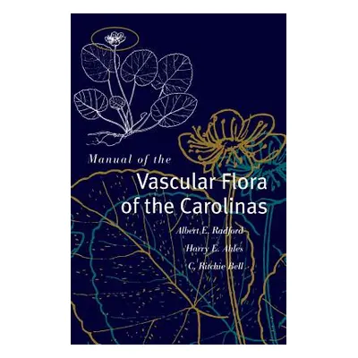 "Manual of the Vascular Flora of the Carolinas" - "" ("Radford Albert E.")