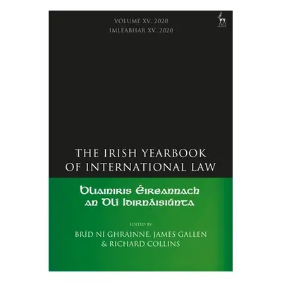 "The Irish Yearbook of International Law, Volume 15, 2020" - "" ("Ghrinne Brd N")