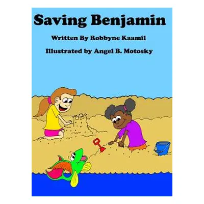 "Saving Benjamin" - "" ("Kaamil Robbyne")