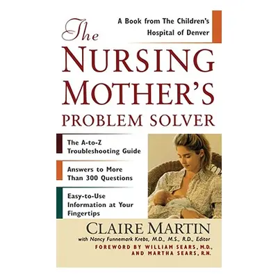 "The Nursing Mother's Problem Solver" - "" ("Martin Claire")