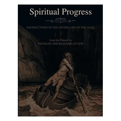 "Spiritual Progress" - "" ("Fenelon Francois")