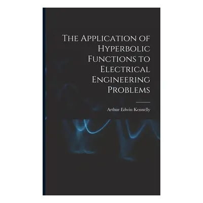 "The Application of Hyperbolic Functions to Electrical Engineering Problems" - "" ("Kennelly Art