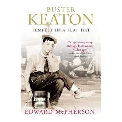 "Buster Keaton: Tempest in a Flat Hat" - "" ("McPherson Edward")