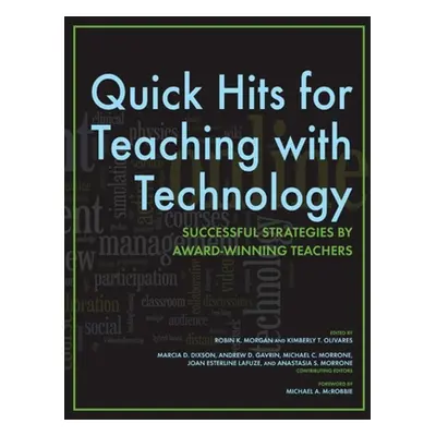 "Quick Hits for Teaching with Technology: Successful Strategies by Award-Winning Teachers" - "" 