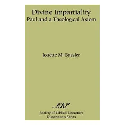 "Divine Impartiality: Paul and a Theological Axiom" - "" ("Bassler Jouette M.")