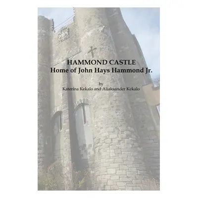 "Hammond Castle" - "" ("Kekalo Katerina")