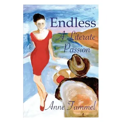 "Endless: A Literate Passion" - "" ("Tammel Anne")