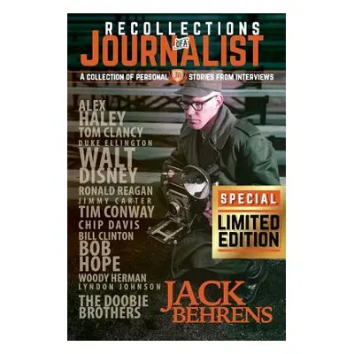 "Recollections of a Journalist: A Collection of Personal Stories From Interviews" - "" ("Behrens