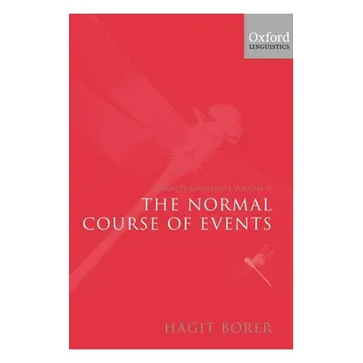 "Structuring Sense: Volume II: The Normal Course of Events" - "" ("Borer Hagit")