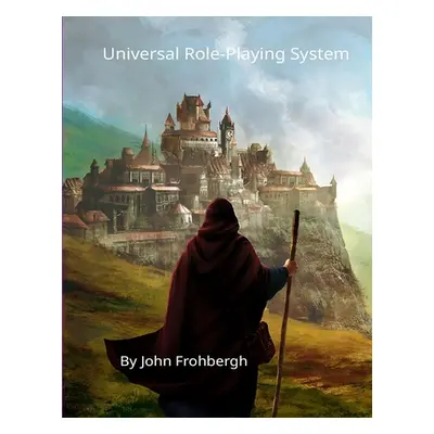 "Universal Role-Playing System" - "" ("Frohbergh John")