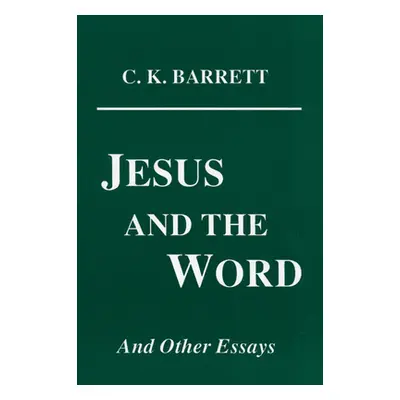 "Jesus and the Word" - "" ("Barrett C. K.")