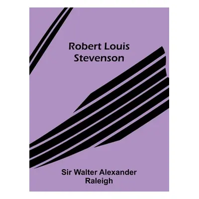 "Robert Louis Stevenson" - "" ("Raleigh Walter")