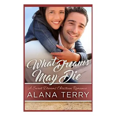 "What Dreams May Die" - "" ("Terry Alana")