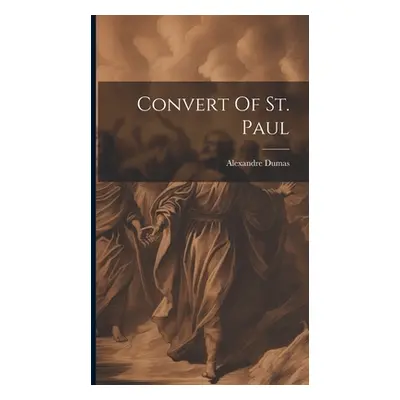 "Convert Of St. Paul" - "" ("Dumas Alexandre")