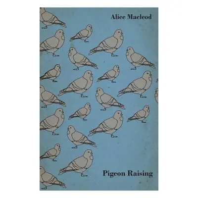 "Pigeon Raising" - "" ("MacLeod Alice")