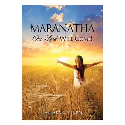 "Maranatha" - "" ("Sturm Barbara C.")