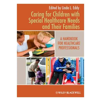 "Caring for Children with Special Healthcare Needs and Their Families: A Handbook for Healthcare