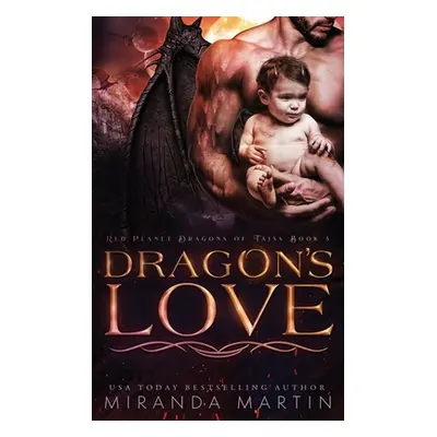 "Dragon's Love: A SciFi Alien Romance" - "" ("Martin Miranda")