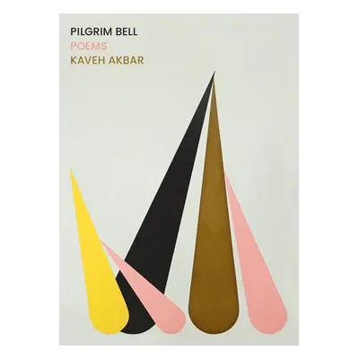 "Pilgrim Bell: Poems" - "" ("Akbar Kaveh")