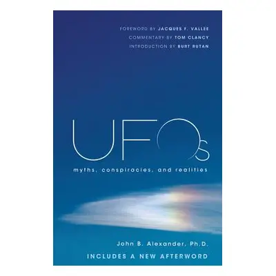 "UFOs: Myths, Conspiracies, and Realities" - "" ("Alexander John B.")