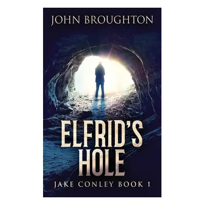 "Elfrid's Hole" - "" ("Broughton John")