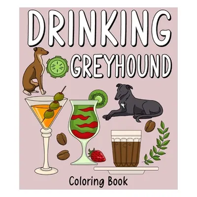 "Drinking Greyhound Coloring Book" - "" ("Paperland")