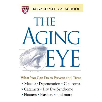 "The Aging Eye" - "" ("Harvard Medical School")