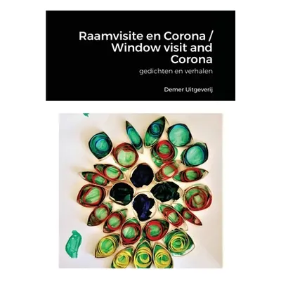 "Raamvisite en Corona" - "" ("Rouweler Hannie")