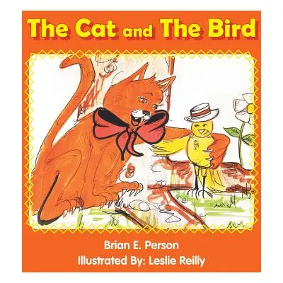 "The Cat and the Bird" - "" ("Person Brian E.")