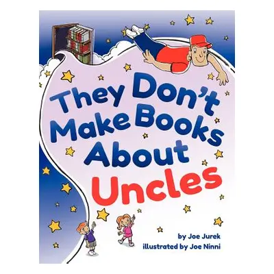 "They Don't Make Books About Uncles" - "" ("Jurek Joe")