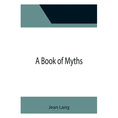 "A Book of Myths" - "" ("Lang Jean")