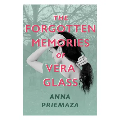 "The Forgotten Memories of Vera Glass" - "" ("Priemaza Anna")