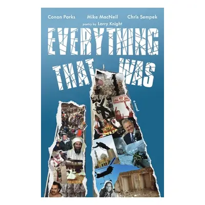 "Everything That Was: based upon a lie..." - "" ("Parks Conon")