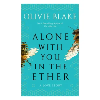 "Alone With You in the Ether" - "A love story like no other and a Heat Magazine Book of the Week