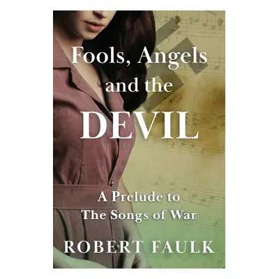 "Fools, Angels and the Devil" - "" ("Faulk Robert")