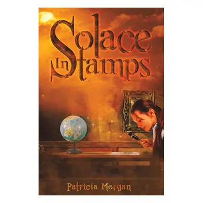 "Solace in Stamps" - "" ("Morgan Patricia")