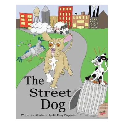 "The Street Dog" - "" ("Carpenter Jill Perry")