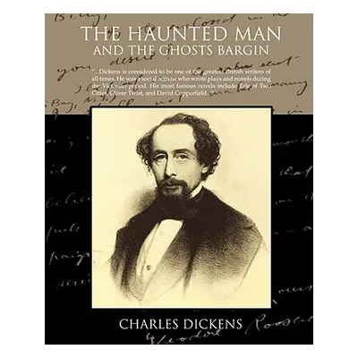 "The Haunted Man and the Ghost's Bargain" - "" ("Dickens Charles")