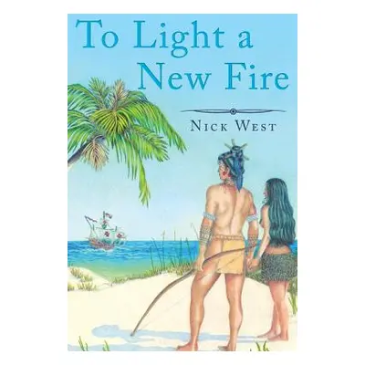 "To Light a New Fire" - "" ("West Nick")