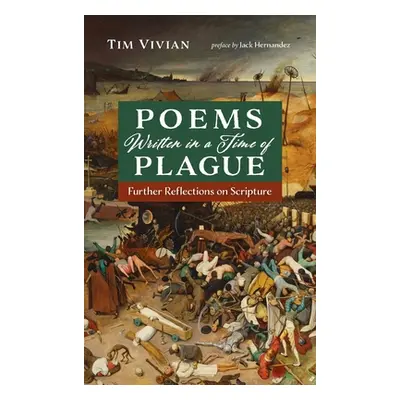 "Poems Written in a Time of Plague" - "" ("Vivian Tim")